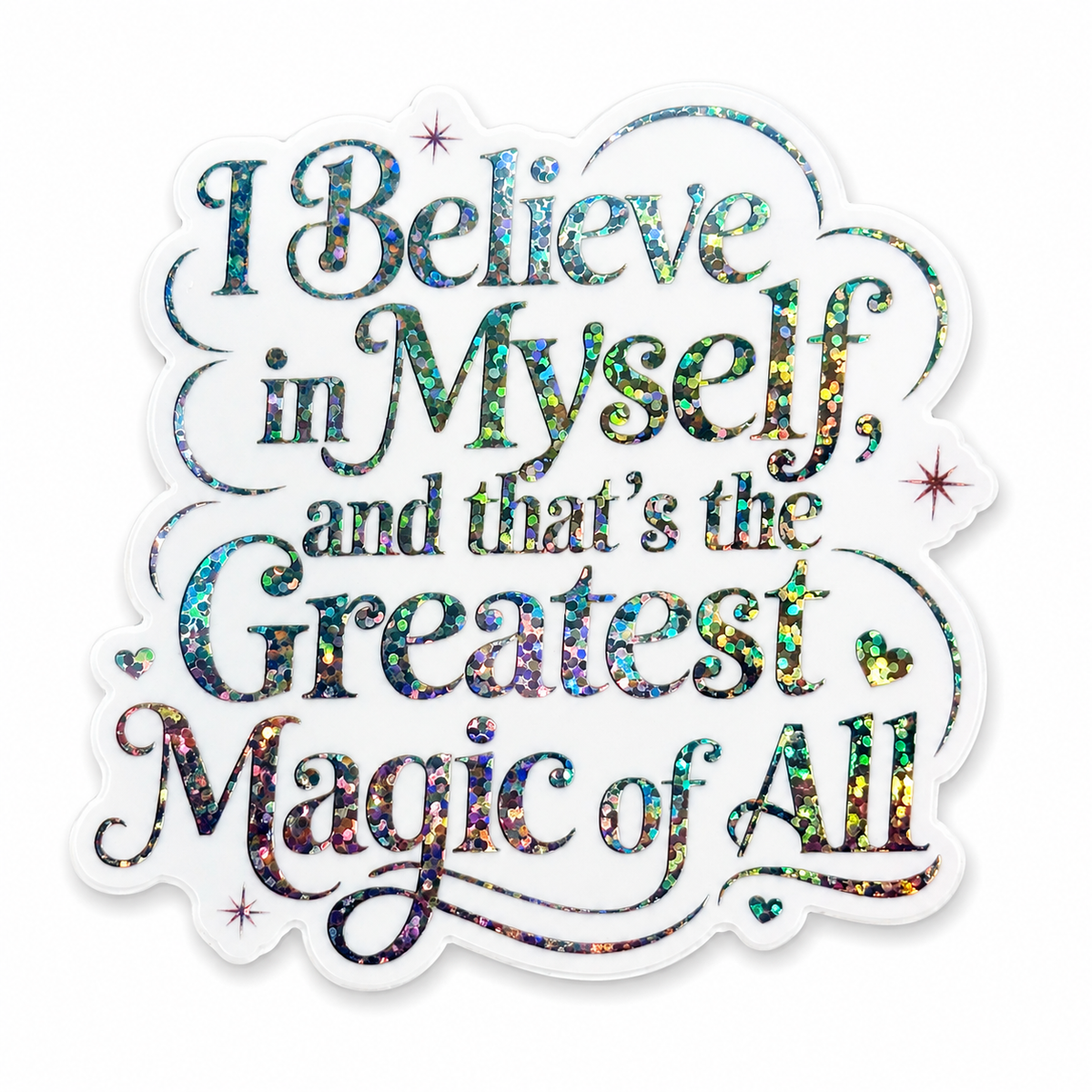 “I Believe in Myself, and That’s the Greatest Magic of All” Sparkling Paper Charm