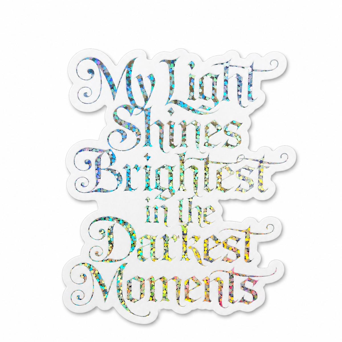 “My Light Shines Brightest in the Darkest Moments” Sparkling Paper Charm
