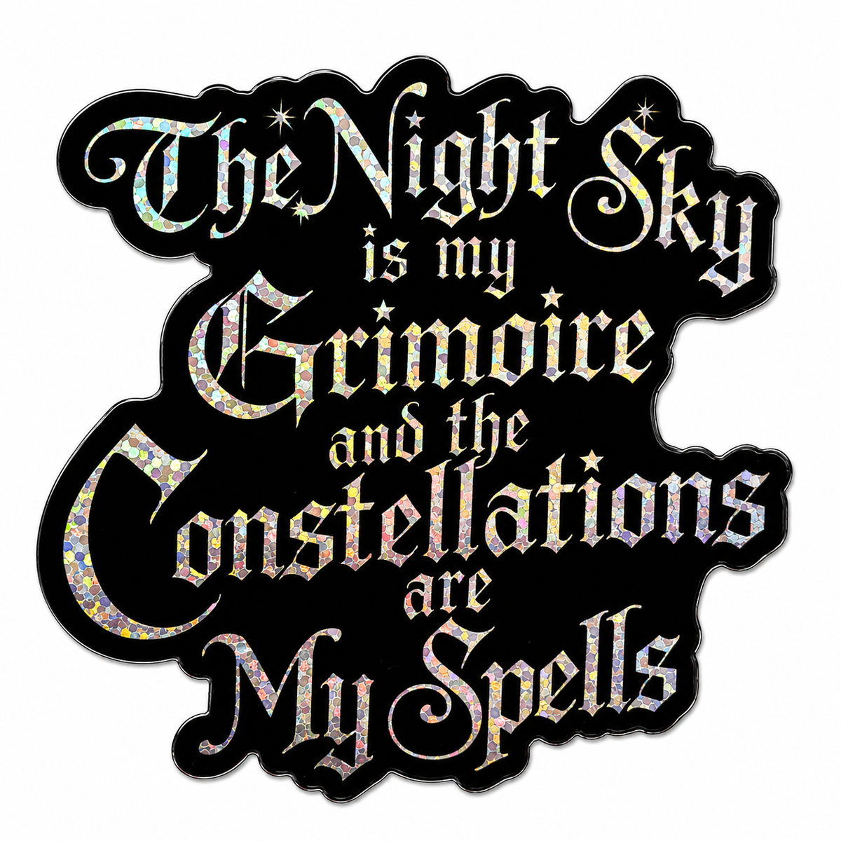 “The Night Sky Is My Grimoire and the Constellations Are My Spells” Sparkling Paper Charm