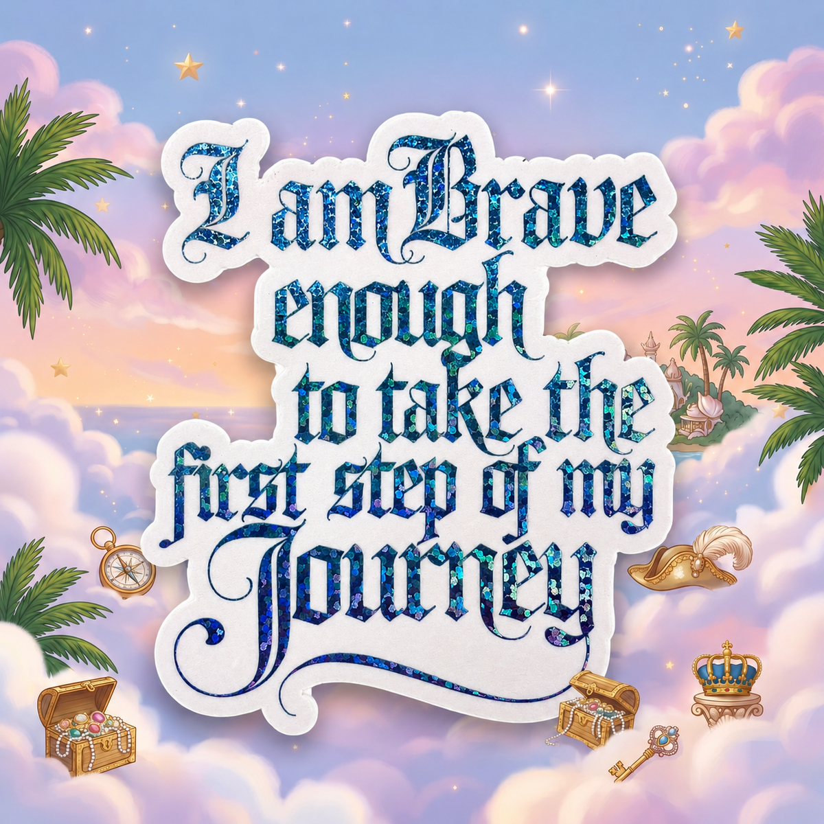 “I Am Brave Enough to Take the First Step of My Journey” Sparkling Paper Charm