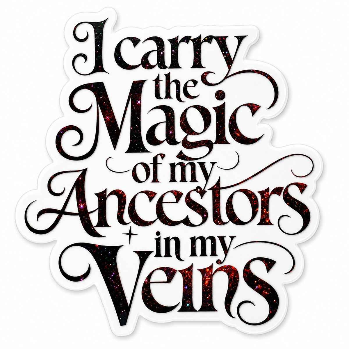 “I Carry the Magic of My Ancestors in My Veins” Sparkling Paper Charm