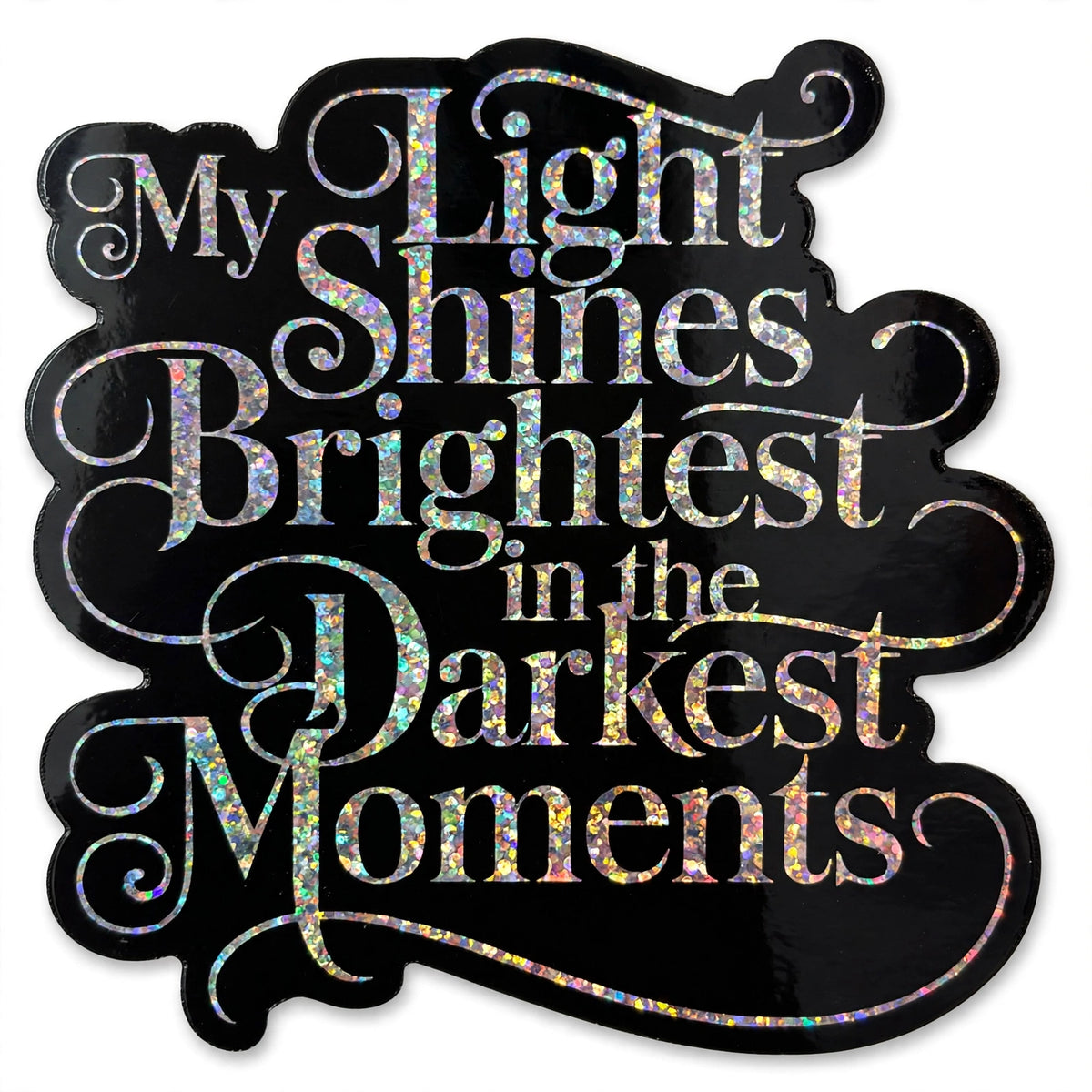 “My Light Shines Brightest in the Darkest Moments” Sparkling Paper Charm