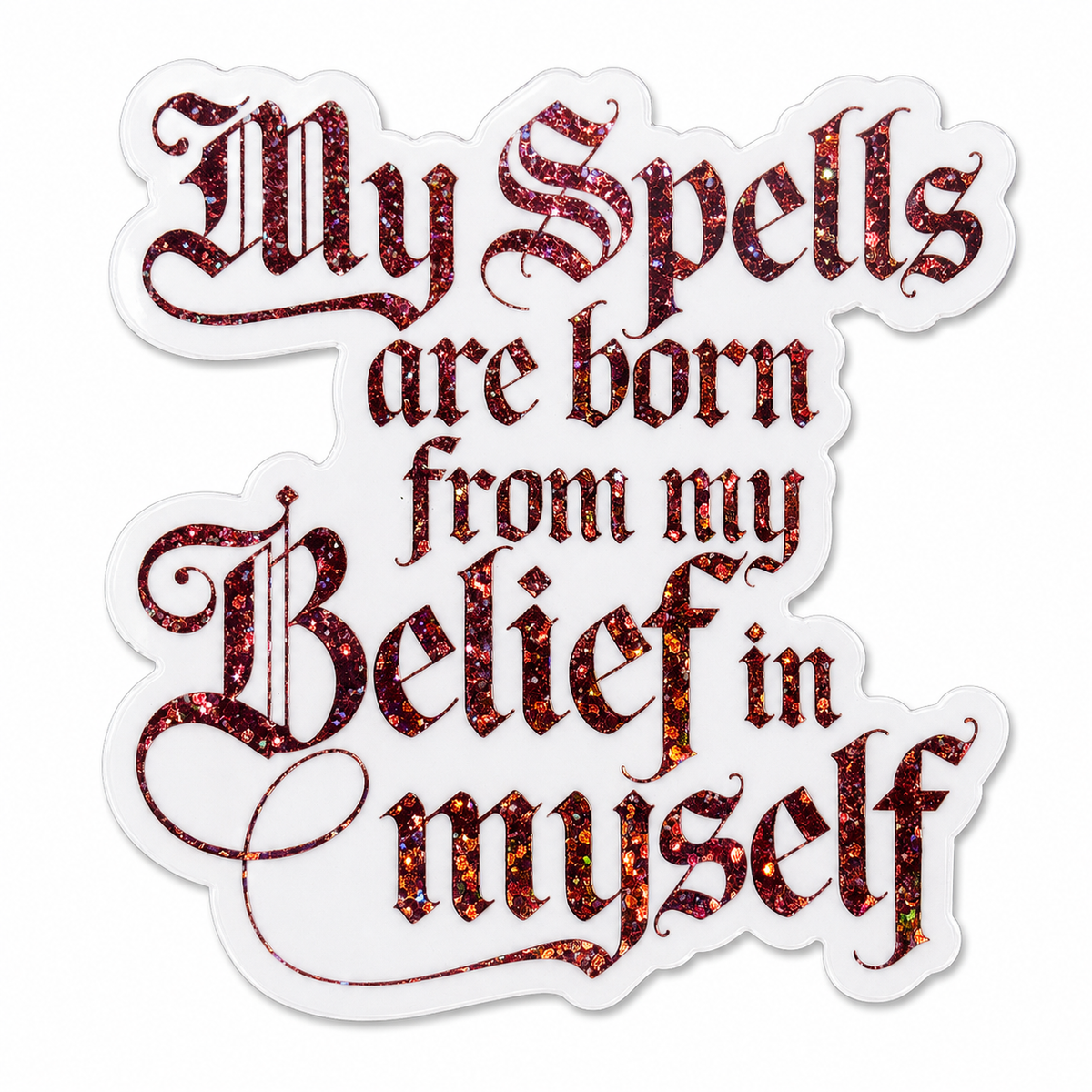 “My Spells Are Born from My Belief in Myself” Sparkling Paper Charm