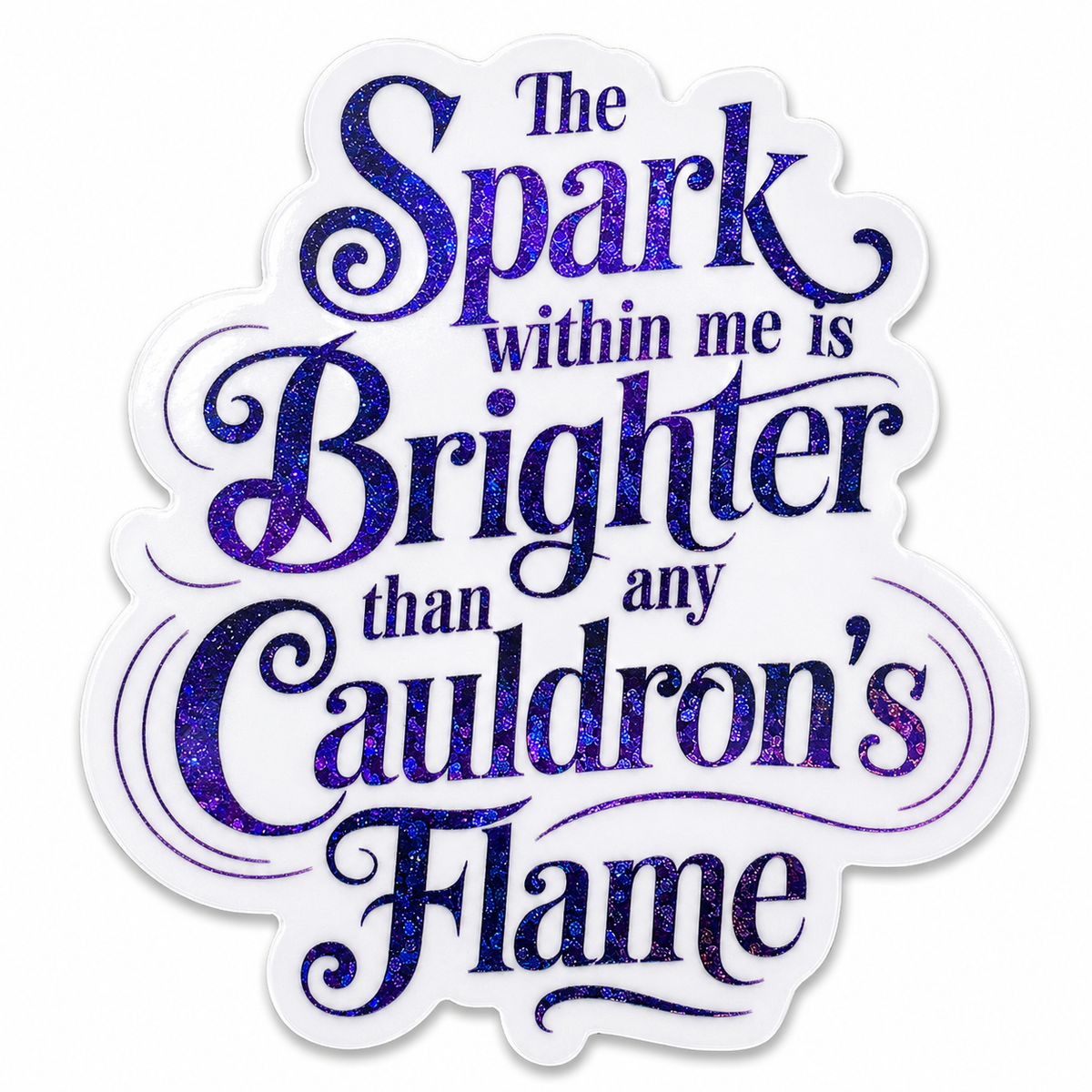 “The Spark Within Me Is Brighter Than Any Cauldron’s Flame” Sparkling Paper Charm